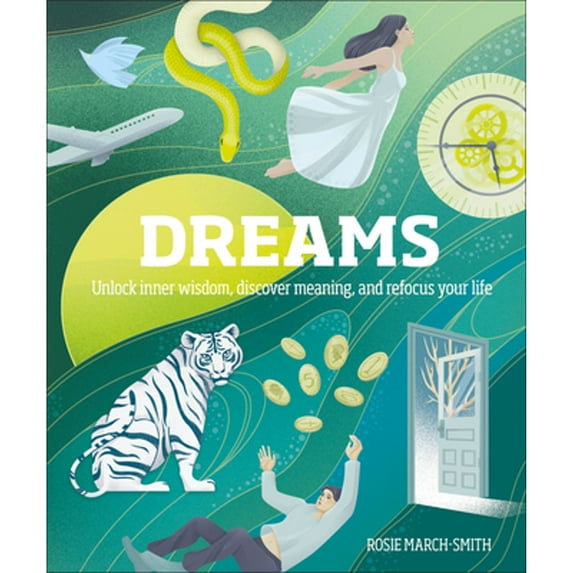 Pre-Owned Dreams: Unlock Inner Wisdom, Discover Meaning, and Refocus Your Life (Hardcover) 1465482415 9781465482419
