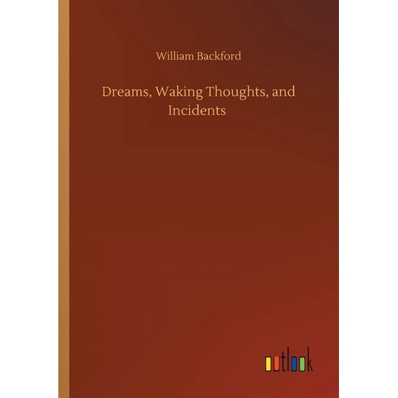 Dreams, Waking Thoughts, and Incidents