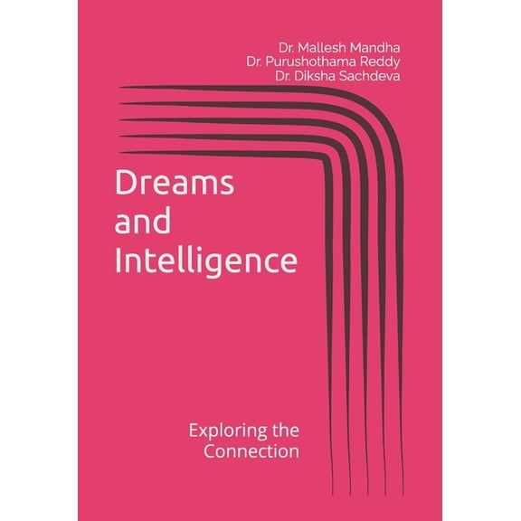 Dreams & Intelligence; Exploring the Connection, (Paperback)