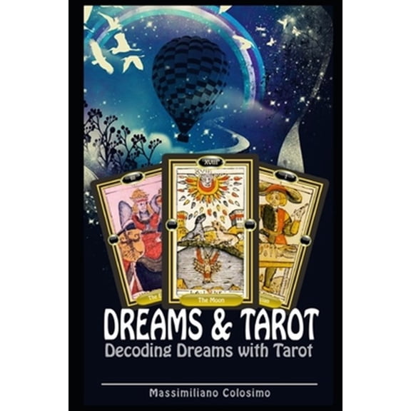 Dreams and Tarot: Interpreting Dreams with Tarot (Paperback) by Massimiliano Colosimo