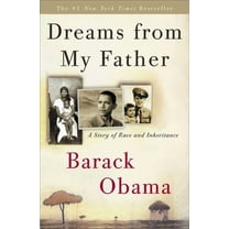 Dreams from My Father: A Story of Race and Inheritance, (Hardcover)