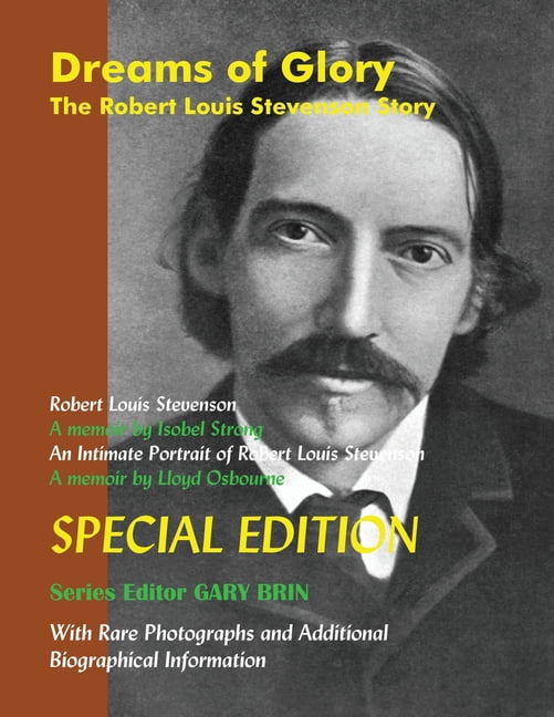 Dreams of Glory: The Robert Louis Stevenson Story: Special Edition, (Paperback)