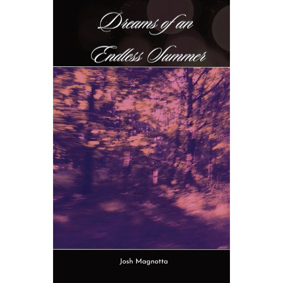 Dreams of an Endless Summer, (Paperback)