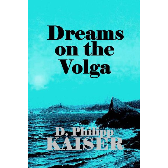 Dreams on the Volga