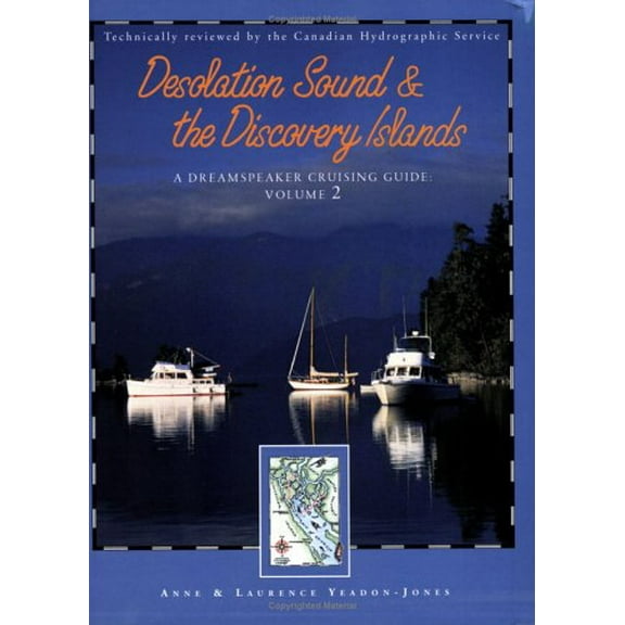 Pre-Owned Desolation Sound and the Discovery Islands: A Dreamspeaker Cruising Guide (Dreamspeaker Series) Paperback