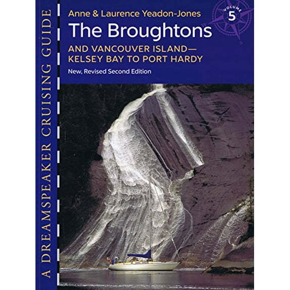 Pre-Owned Dreamspeaker Cruising Guide, Vol. 5; The Broughtons, 2nd Ed. (Unknown) 0996979905 9780996979900