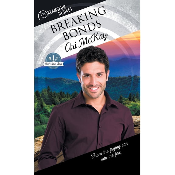 Dreamspun Desires: Breaking Bonds (Paperback)