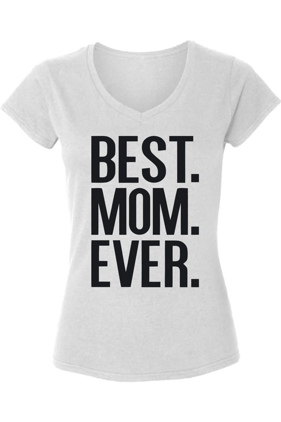 Best Mom Ever Print V-Neck T-Shirts for Ladies Women Top - S M L XL 2XL Graphic Tee Mother's Day Gift