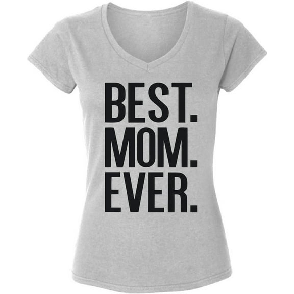 Dreamtees Best Mom Ever Print V-Neck T-Shirts for Ladies Women Top - S M L XL 2XL Graphic Tee Mother's Day Gift