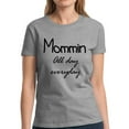 thumbnail image 1 of Dreamtees Mother's Day Mommin All Day Everyday T-shirt for Ladies Top - S M L XL 2XL 3XL Graphic Tee, 1 of 2