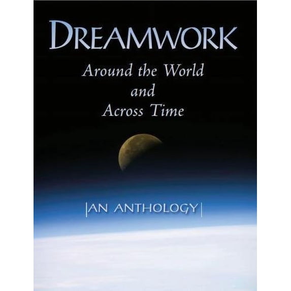 Pre-Owned Dreamwork: Around the World and Across Time (Paperback) 1577331710 9781577331711