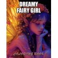 thumbnail image 1 of Dreamy Fairy Girl Coloring Book: New and Exciting Designs Suitable for All Ages, (Paperback), 1 of 1