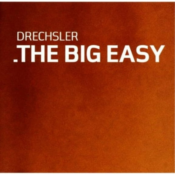 Drechsler - Big Easy  [COMPACT DISCS]