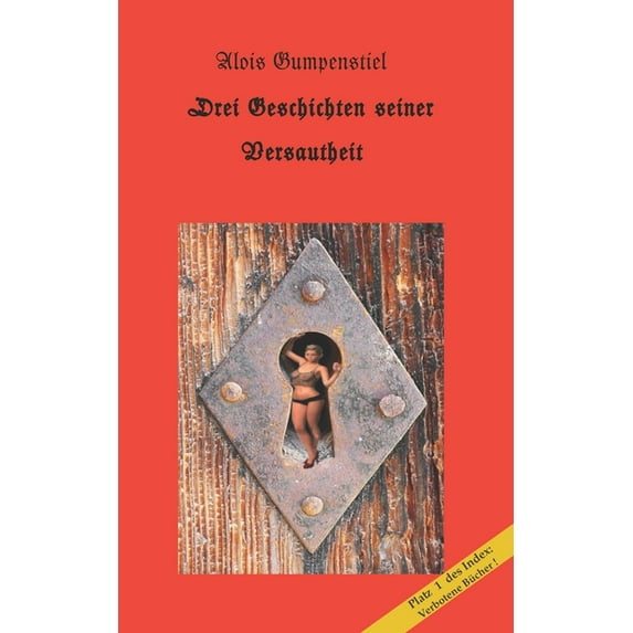 Drei Geschichten seiner Versautheit (Paperback)