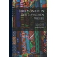 thumbnail image 1 of Drei Monate in Der Libyschen Wüste (Paperback), 1 of 1