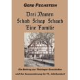 thumbnail image 1 of Drei Namen Schab-Schaab-Schap Eine Familie: Ein Beitrag zur ThÃ¼ringer Geschichte und zur Auswanderung im 19. Jh., (Paperback), 1 of 1
