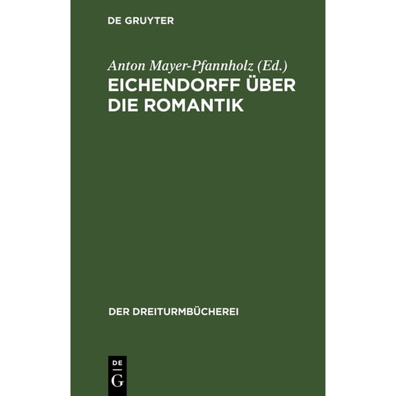 Dreiturmbücherei Eichendorff Ãber Die Romantik: Drei Stücke, Book 13, (Hardcover)