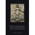 thumbnail image 1 of Dress, Adornment, and the Body in the Hebrew Bible, (Hardcover), 1 of 1