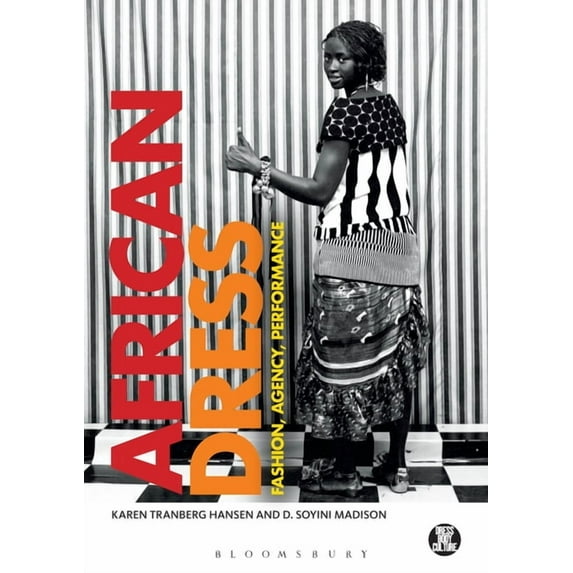 Dress, Body, Culture African Dress: Fashion, Agency, Performance, (Paperback)