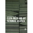 thumbnail image 1 of Dress, Body, Culture Cloth, Dress and Art Patronage in Africa, (Paperback), 1 of 1