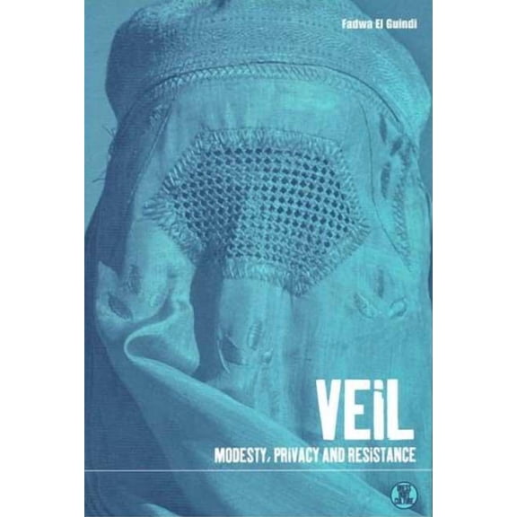 Dress, Body, Culture Veil: Modesty, Privacy and Resistance, (Hardcover)