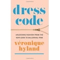 thumbnail image 1 of Pre-Owned Dress Code: Unlocking Fashion from the New Look to Millennial Pink (Paperback) 0063050838 9780063050839, 1 of 1