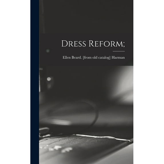 Dress Reform;, (Hardcover)