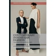 thumbnail image 1 of Dress and Fashion Research Contemporary Indonesian Fashion: Through the Looking Glass, (Paperback), 1 of 1