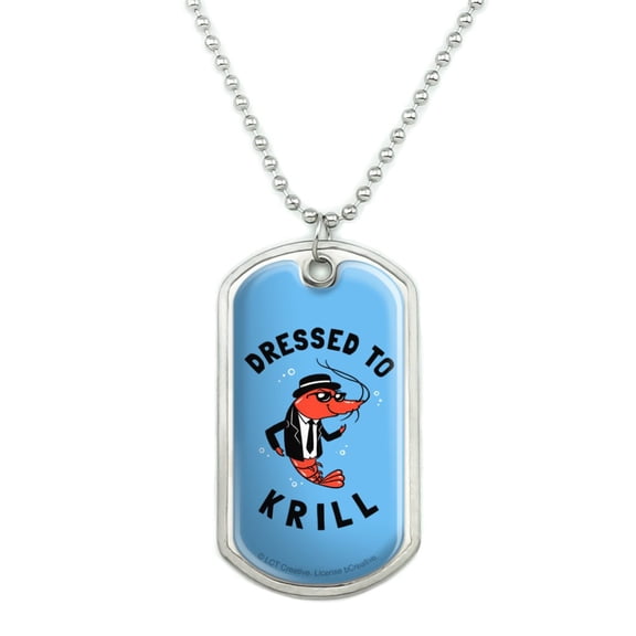 Dressed To Krill Kill Funny Humor Military Dog Tag Pendant Necklace with Chain