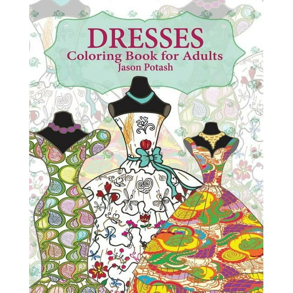 Dresses Coloring Book for Adults, (Paperback)