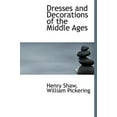thumbnail image 1 of Dresses and Decorations of the Middle Ages (Hardcover), 1 of 1
