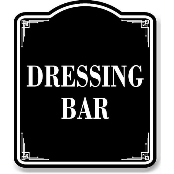 Dressing Bar BLACK Aluminum Composite Sign, 20"x24"