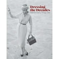 thumbnail image 1 of Dressing the Decades: Twentieth-Century Vintage Style, (Hardcover), 1 of 1