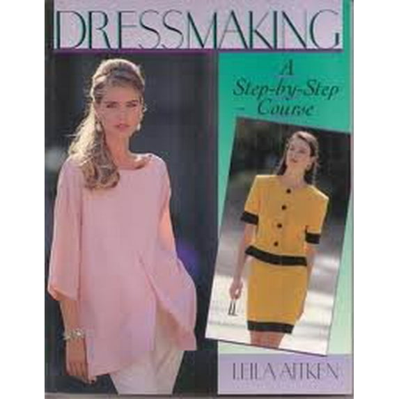 Pre-Owned Dressmaking: A Step-By-Step Course (Hardcover) 0806906278 9780806906270