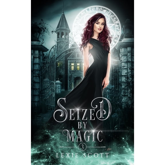 Drexel Academy Seized by Magic, Book 3, (Paperback)
