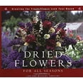 thumbnail image 1 of Pre-Owned Dried Flowers for All Seasons: Creating the Fresh-Flower Look Year-Round (Hardcover) 1561582859 9781561582853, 1 of 1