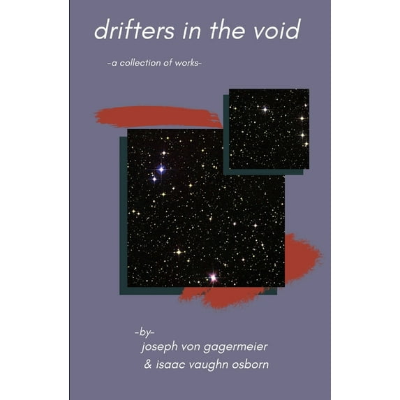 Drifters in the Void: A Collection of Works (Paperback)