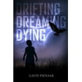 thumbnail image 1 of Drifting Dreaming Dying, (Paperback), 1 of 1