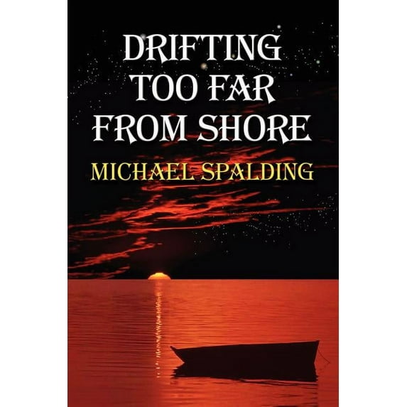 Drifting Too Far From Shore (Paperback)