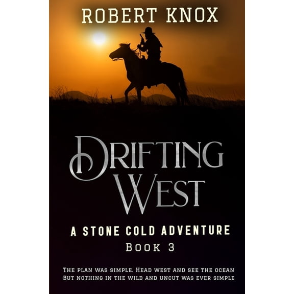 Stone Cold Adventures Drifting West: A Stone Cold Adventure, Book 3, (Paperback)