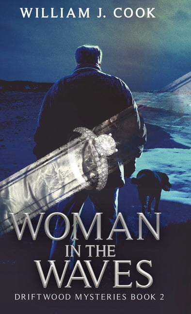 Driftwood Mysteries Woman in the Waves, Book 2, (Hardcover)