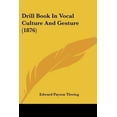 thumbnail image 1 of Drill Book in Vocal Culture and Gesture (1876) Paperback, 1 of 1