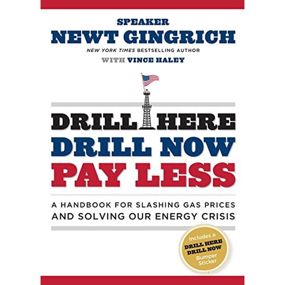 Pre-Owned Drill Here, Drill Now, Pay Less : A Handbook for Slashing Gas Prices and Solving Our Energy Crisis (Paperback) 9781596985766