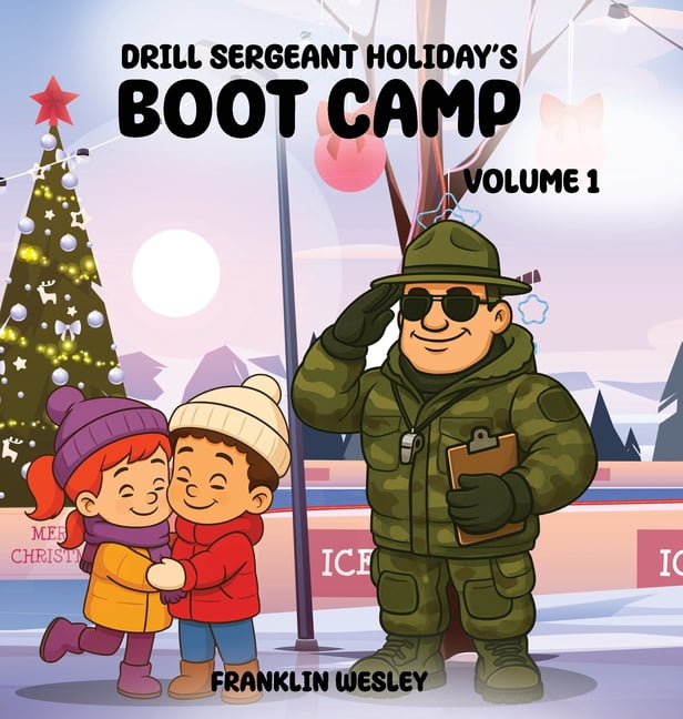 Drill Sergeant Holiday's Boot Camp: Volume I, (Hardcover)