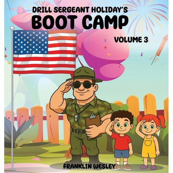 Drill Sergeant Holiday's Boot Camp: Volume III, (Hardcover)