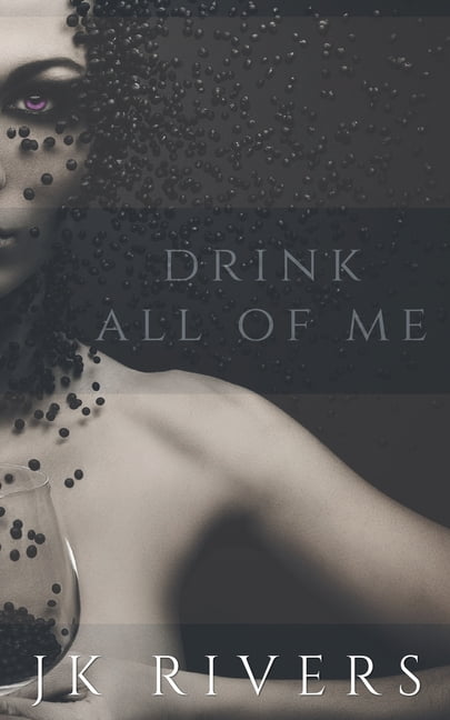 Drink All of Me (Paperback)