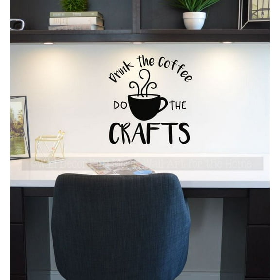 Drink Coffee Do Crafts Room Wall Art Decor Vinyl Decal Sticker Crafter Quote 21x23-Inch Black