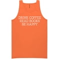 thumbnail image 1 of Drink Coffee Read Books Be Happy Neon Tank Top, 1 of 1