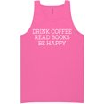 thumbnail image 1 of Drink Coffee Read Books Be Happy Neon Tank Top, 1 of 1