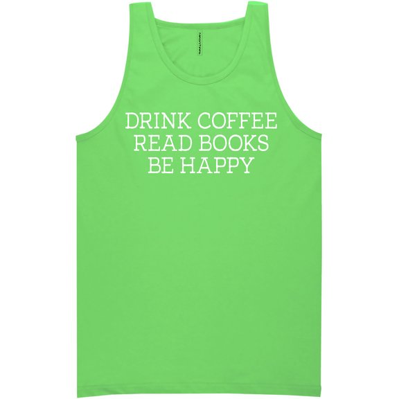 Drink Coffee Read Books Be Happy Neon Tank Top